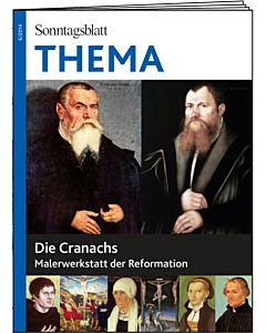 THEMA-Magazin: Die Chranachs - Malerwerkstatt der Reformation