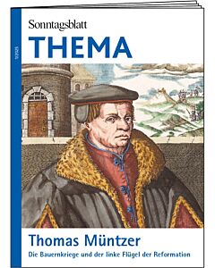 THEMA-Magazin Ansicht des Covers: Kupferstich von Thomas Müntzer, im Hintergrund die Bauernkriege