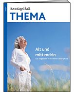 THEMA-Magazin: Alt und mittendrin - Gut aufgestellt in der dritten Lebensphase 