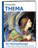 THEMA-Magazin: Der Weihnachtsengel - Von guten Mächten, selbstlosen Boten und dem Christenkind 